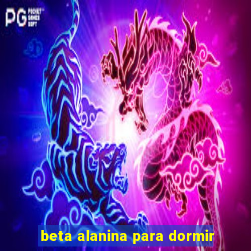 beta alanina para dormir